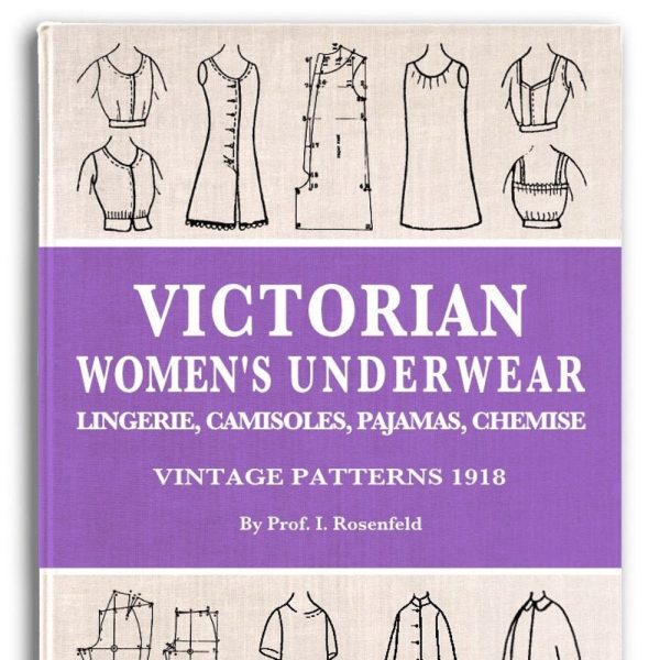 VICTORIAN WOMEN’S UNDERWEAR Design Your Own Patterns and Designs for Lingerie, Camisoles, Pajamas, Chemise, Printable Pdf Instant Download