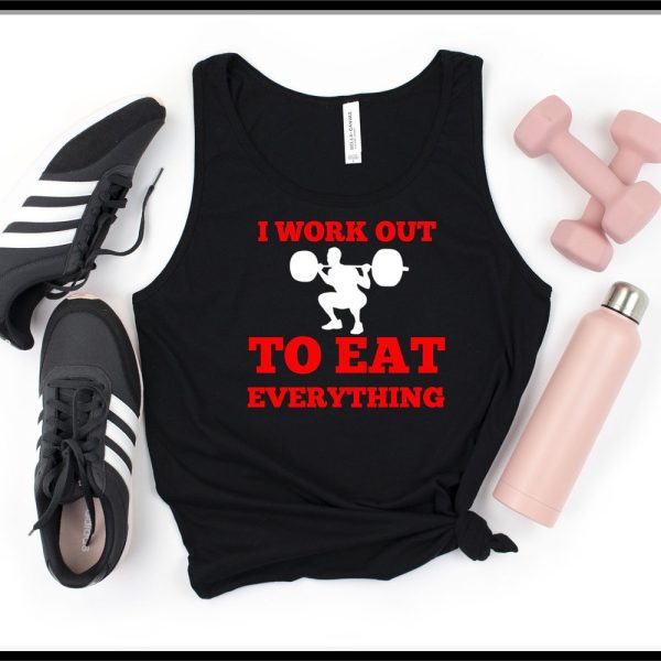 I work Out To Eat Everything T Shirt, Work Out Tank Tops, Fitness Shirts, WorkOut Tank Top, Exercise TShirt, Muscle Tanks, Fitness Tank Top