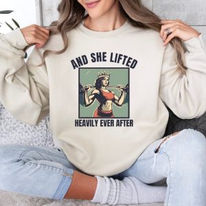 Women’s Workout Sweatshirt, And She Lifted Heavily Ever After Sweatshirt,  Funny Weightlifting Sweater, Gym Sweater for Women, Fitness Shirt