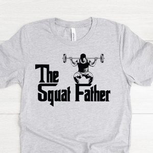 The Squat Father Shirt, Mens Gym Shirt, Mens Workout Shirt, Mens Motivational Shirt, Gym Lover Shirt, Gym Lover Gift, Gifts For Him, Gym Tee
