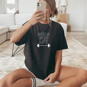 Girls Who Lift T-Shirt, Fitness Apparel, Strong Women, Workout Gym Tee, Fitness Enthusiast Gift, Comfort Colors