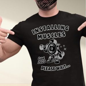 Installing Muscles, Funny T Shirt, Fitness Gift Gym Workout Tee, Men’s Novelty Present, Workout Shirt,Funny/Joke/Gift/Present/Fitness/Gym We