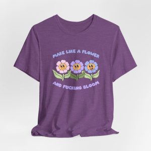 Make Like A Flower Unisex Bella+Canvas Tee