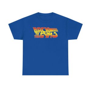 Back To The Gym parody back to future Fitness Training Top Bodybuilding Unisex Heavy Cotton Tee