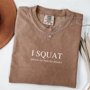 Funny Workout Shirt, I Squat Comfort Colors® Gym T-Shirt for Women, Muscle Mommy T-Shirt, Pump Cover, Gym Girl Tee, Fitness Gift for Her