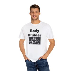 Body Builder Garment-Dyed T-Shirt – Perfect for Fitness Lovers, Gym Apparel, Workout Gift, Bodybuilding Enthusiasts, Activewear