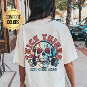 Thick Thighs and Chill Vibes Shirt, Comfort Colors, Gym Pump Cover, Weightlifter Gifts, Trendy Fitness Gift for Gymrat, Muscle Mommy Tshirt