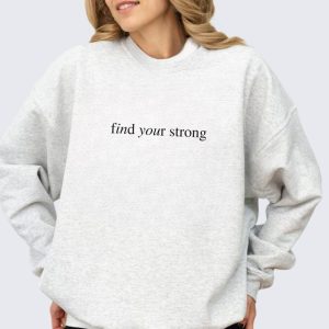 Find Your Strong Crewneck Sweatshirt, Inspirational Workout Apparel, Motivational Gym Sweater, Fitness Gift for Her