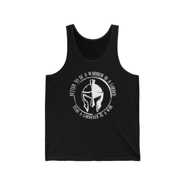 Better To Be a WARRIOR in a Garden Tank, Gym Shirt, Inspiration Quote Shirt, Mental Toughness, Gift for GYM DAD