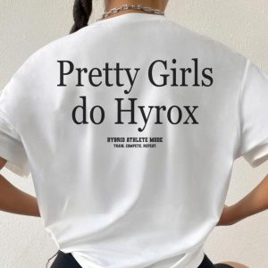 Pretty Girls do Hyrox Shirt – Oversized Women’s Gym Tee – Hyrox Training Apparel – Fitness Gift for Her – Cross Training Shirt